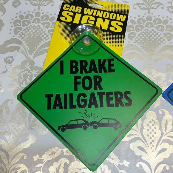 New Set of 2 “I Brake For Tailgaters” “I - No Apparent Reason” Car Window Sign A - Picture 3 of 5